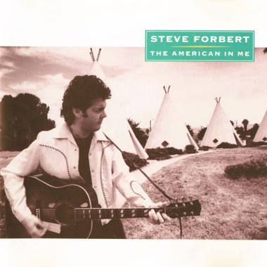 Steve Forbert -  The American in Me